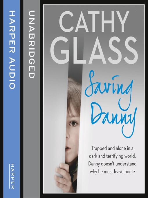 Title details for Saving Danny by Cathy Glass - Available